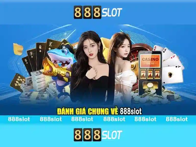 Khám phá 888slot: Nền tảng chơi slot trực tuyến hàng đầu